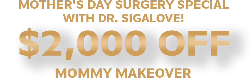 Dr. Sigalove's Special Offer - $1,000 off breast augmentation